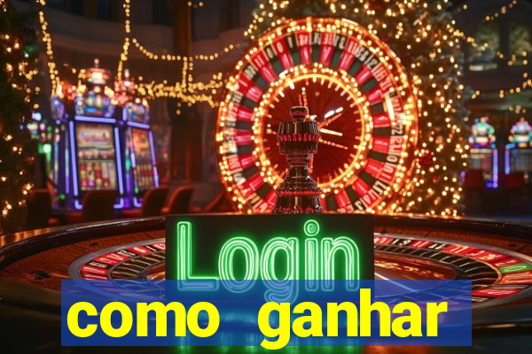 como ganhar dinheiro nos slots